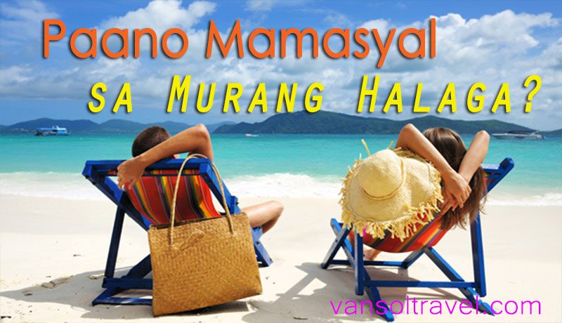 Paano Mamasyal sa Murang Halaga